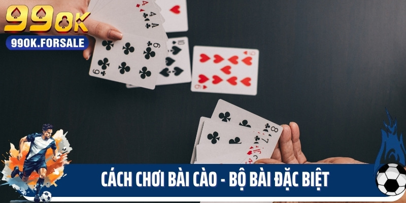 Cách chơi bài cào - bộ bài đặc biệt