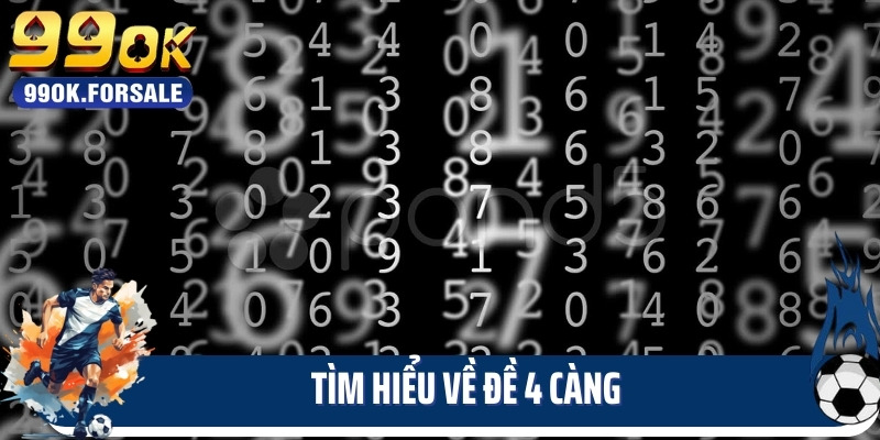 Tìm hiểu về đề 4 càng