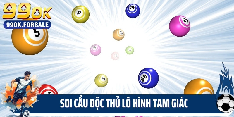 Soi cầu độc thủ lô hình tam giác