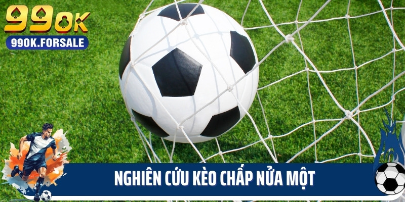 Nghiên cứu kèo chấp nửa một