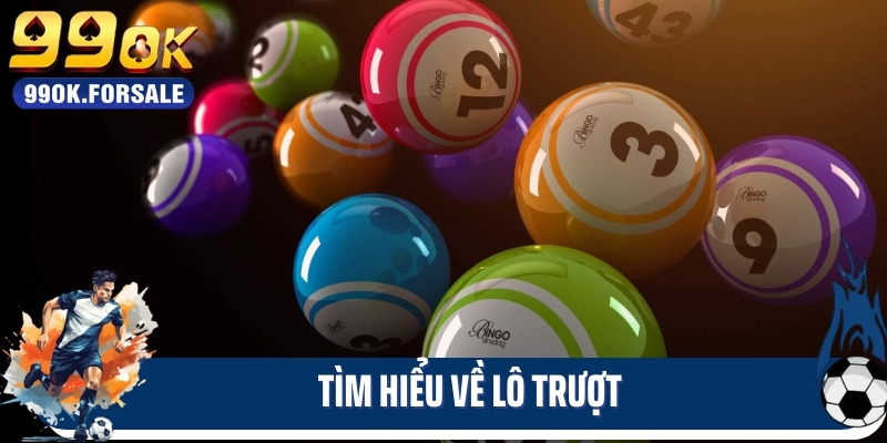 Tìm hiểu về lô trượt