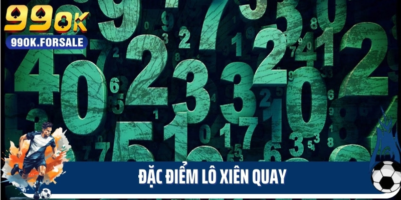 Đặc điểm lô xiên quay