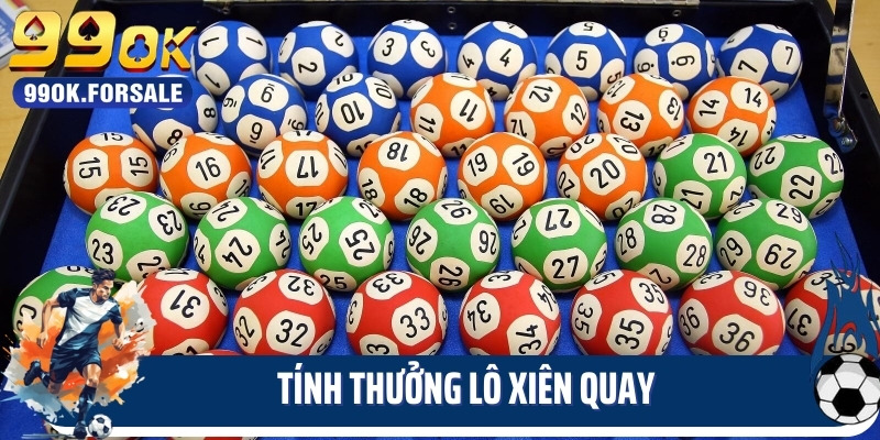 Tính thưởng lô xiên quay