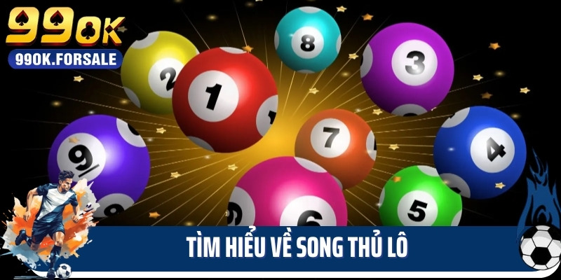 Tìm hiểu về song thủ lô