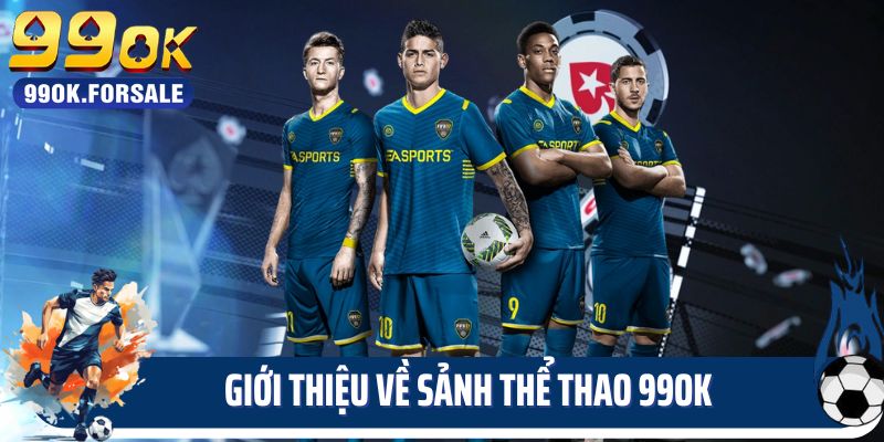 Giới thiệu về sảnh thể thao 99ok